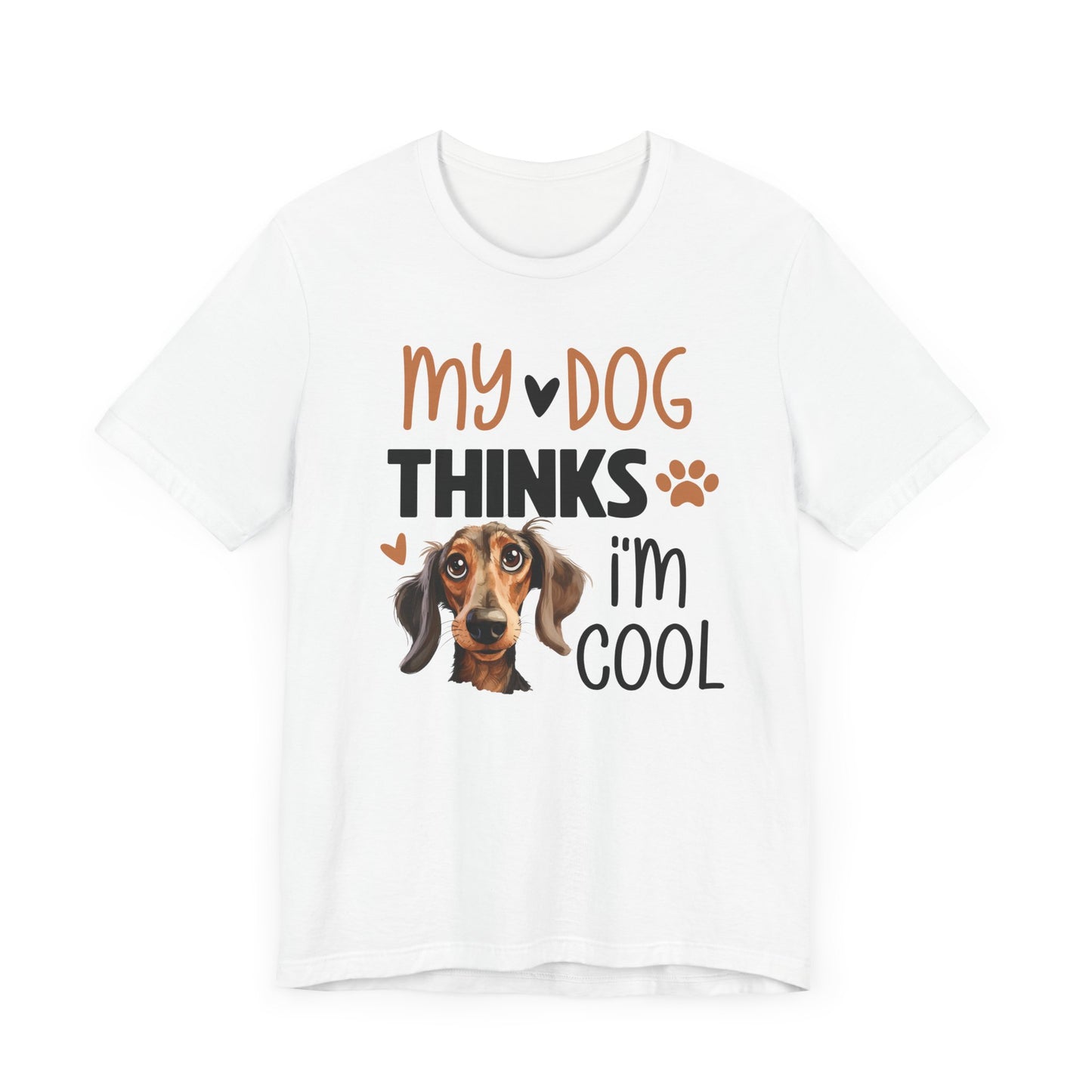 My Dog thinks I'm Cool t-shirt
