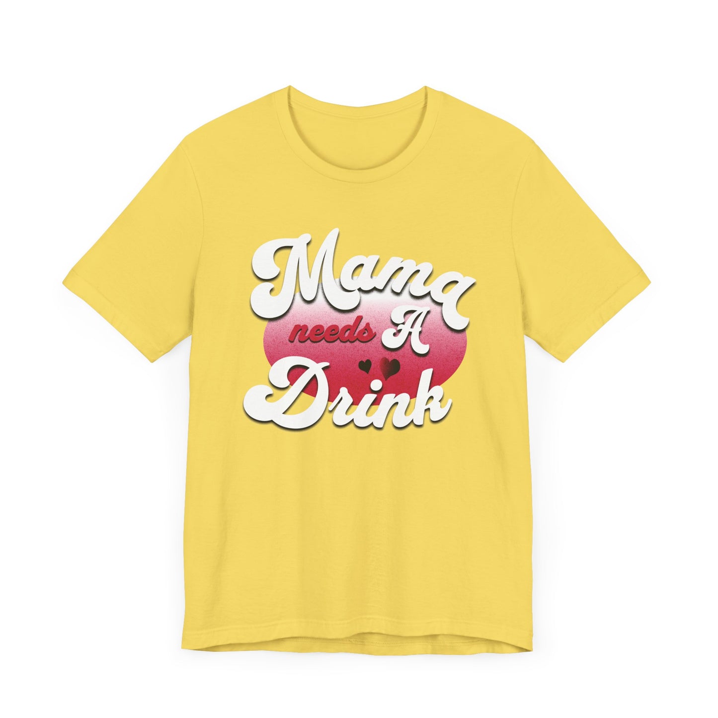 Mama Needs A Drink Unisex Jersey Tee