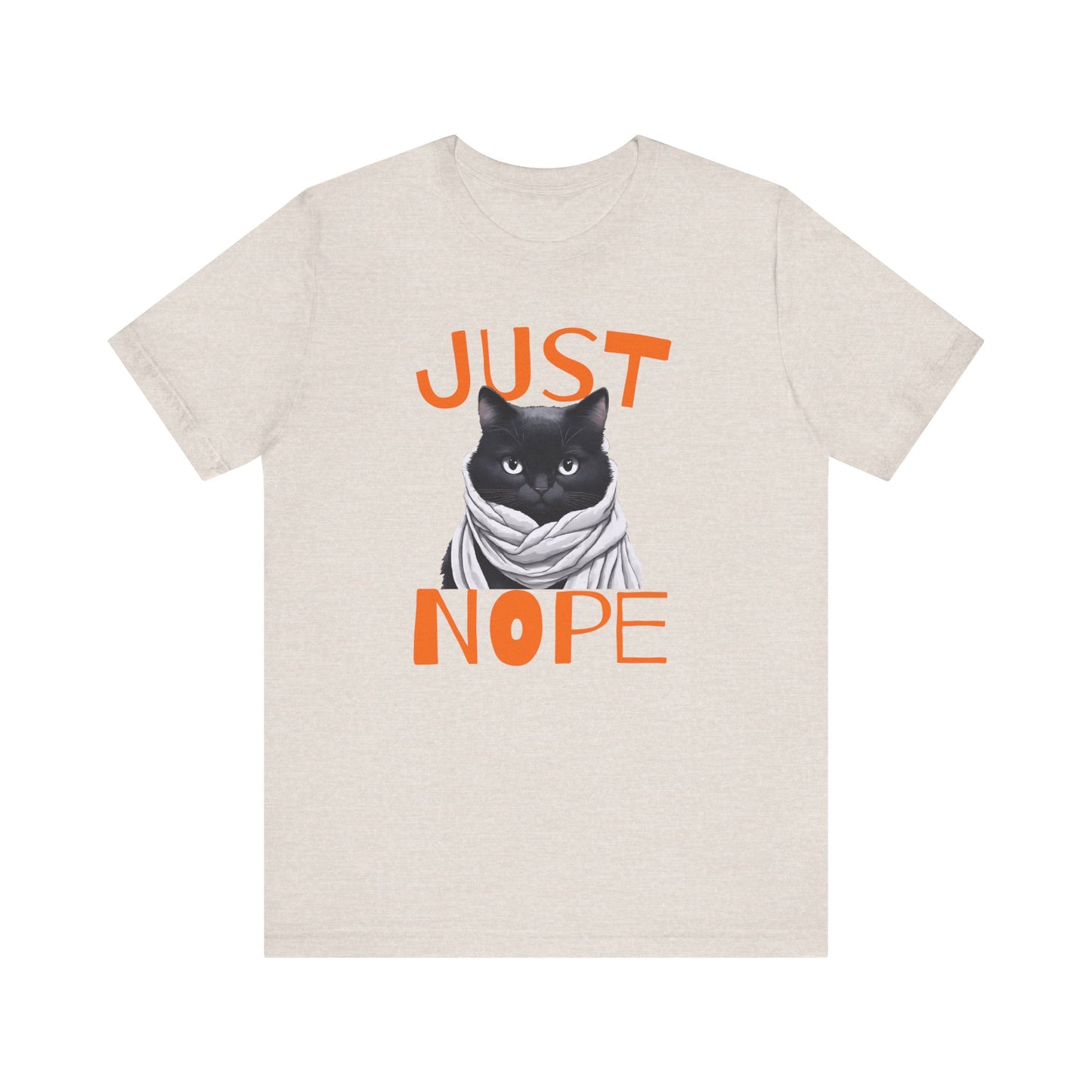 Funny cat shirt that says "Just Nope'