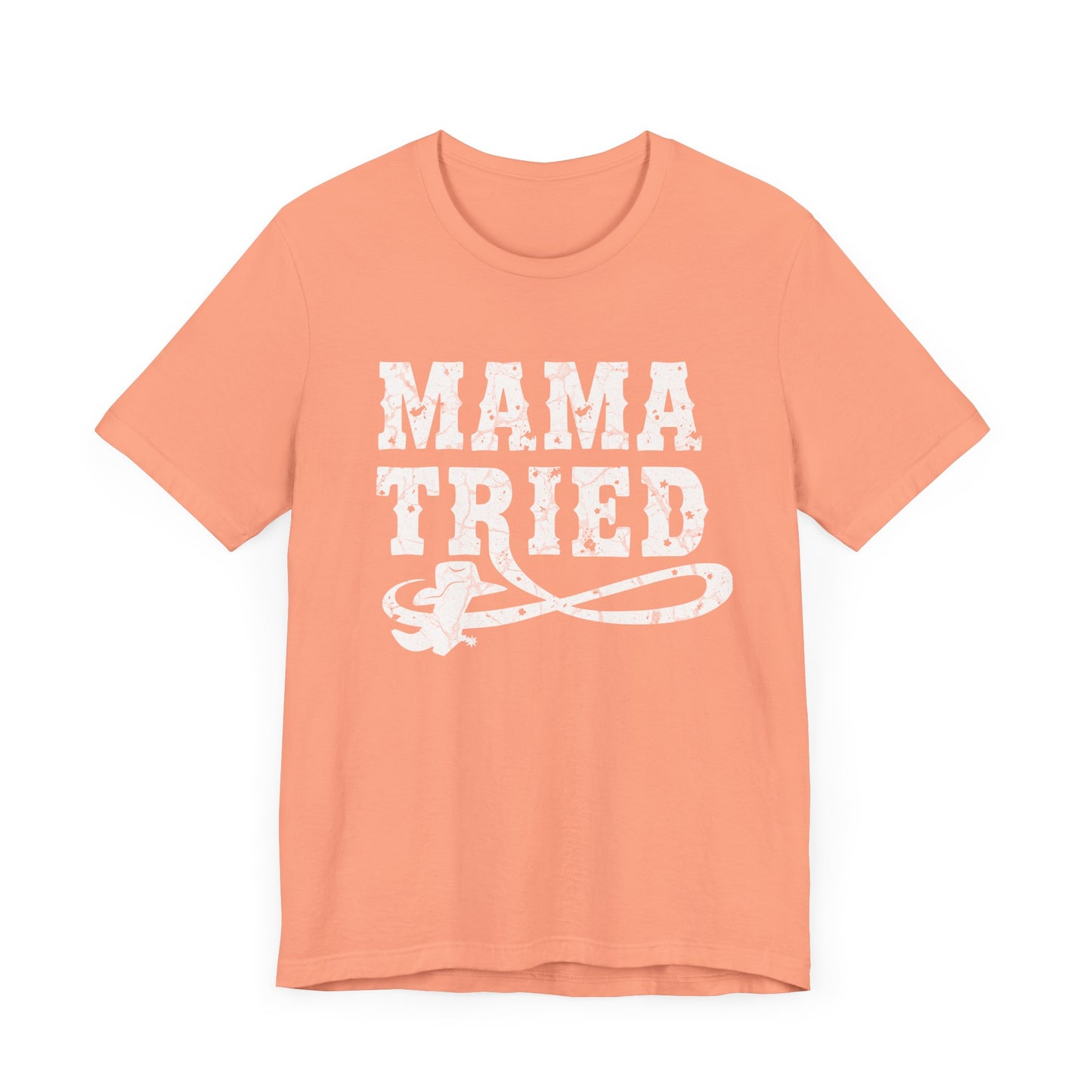 Mama Tried - Unisex Western Spirit Tee
