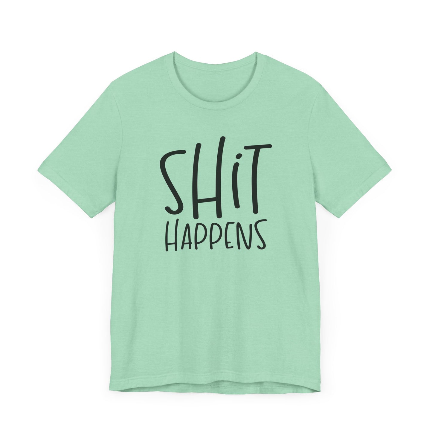 Shit Happens T-Shirt
