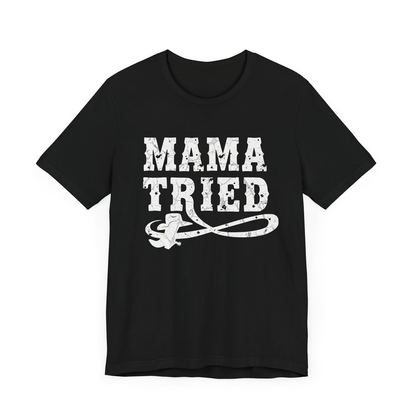 Mama Tried - Unisex Western Spirit Tee