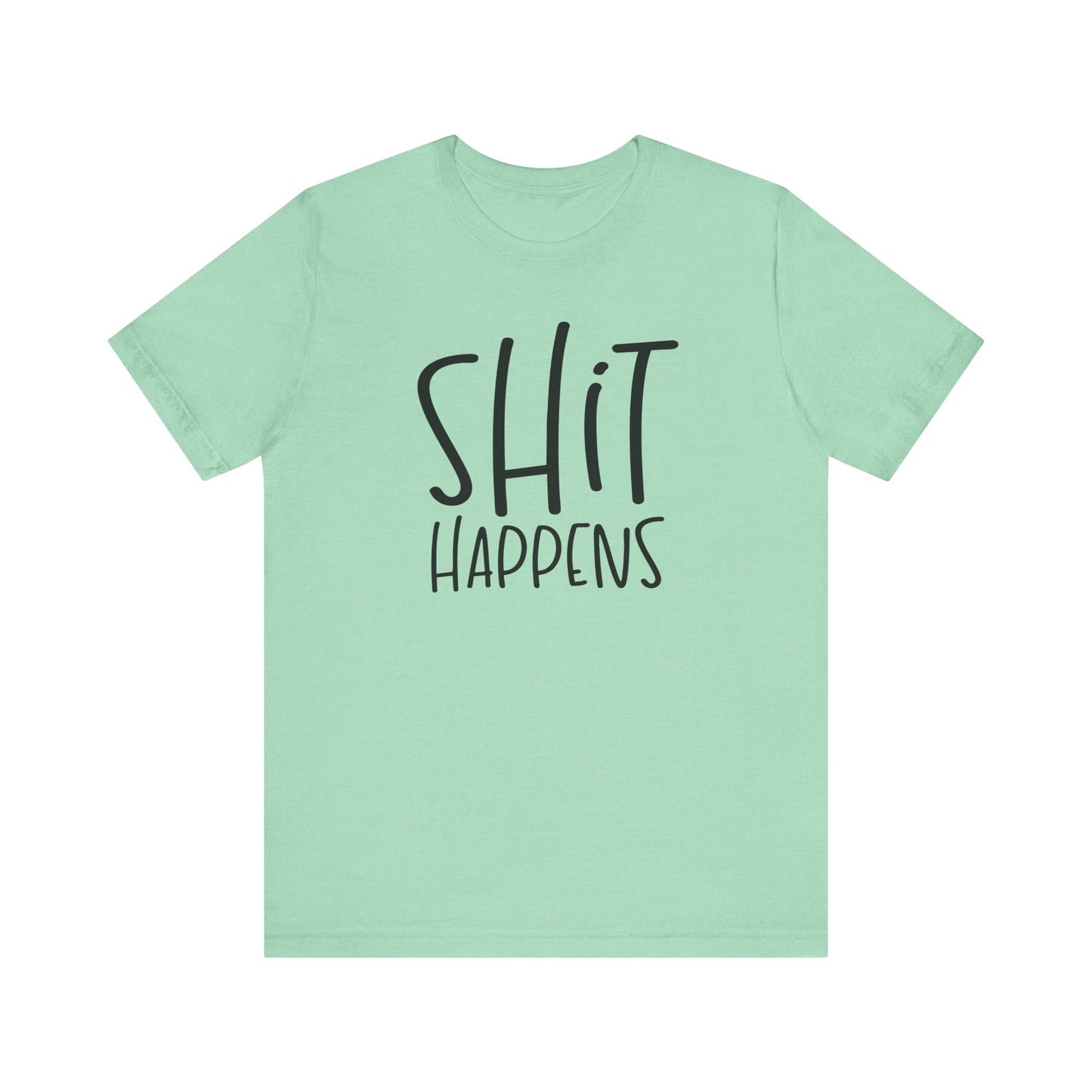 Shit Happens T-Shirt