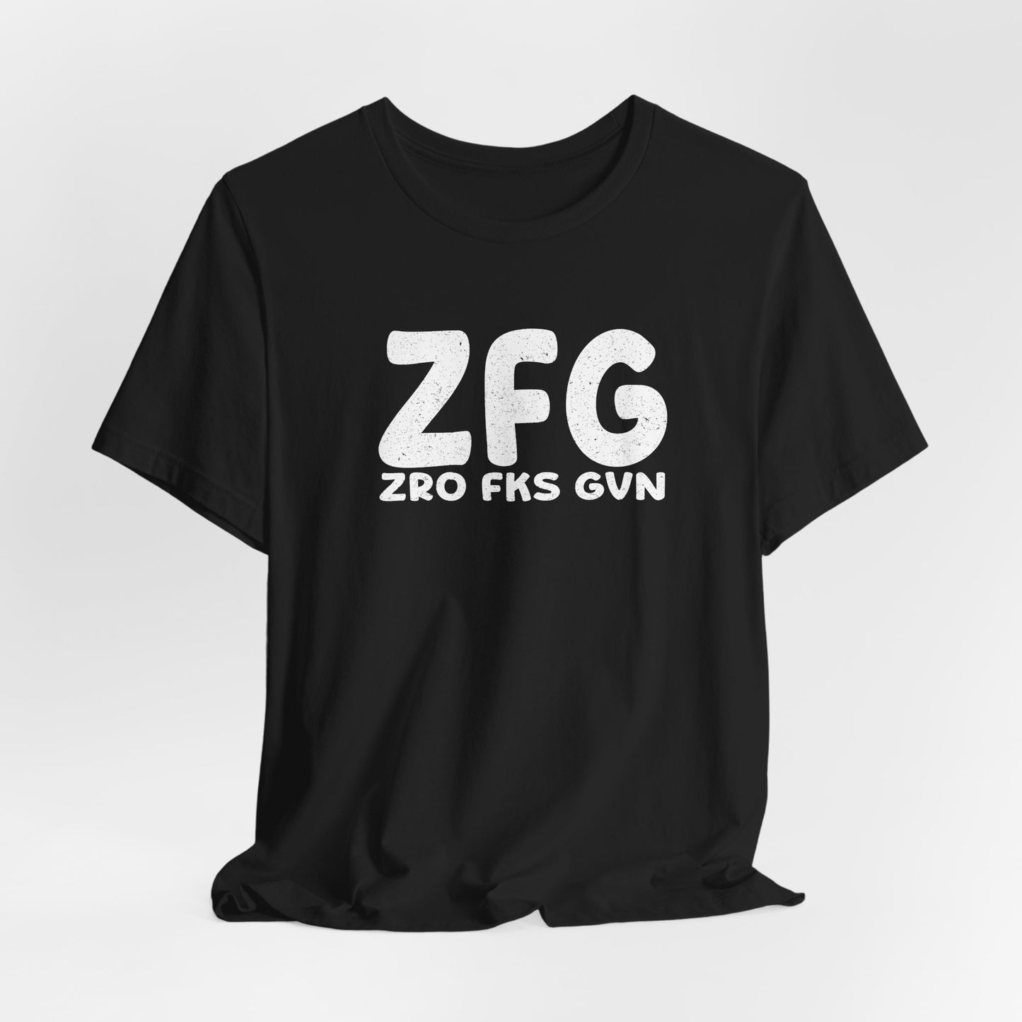 ZFG - Zero Fks Given Unisex T-Shirt