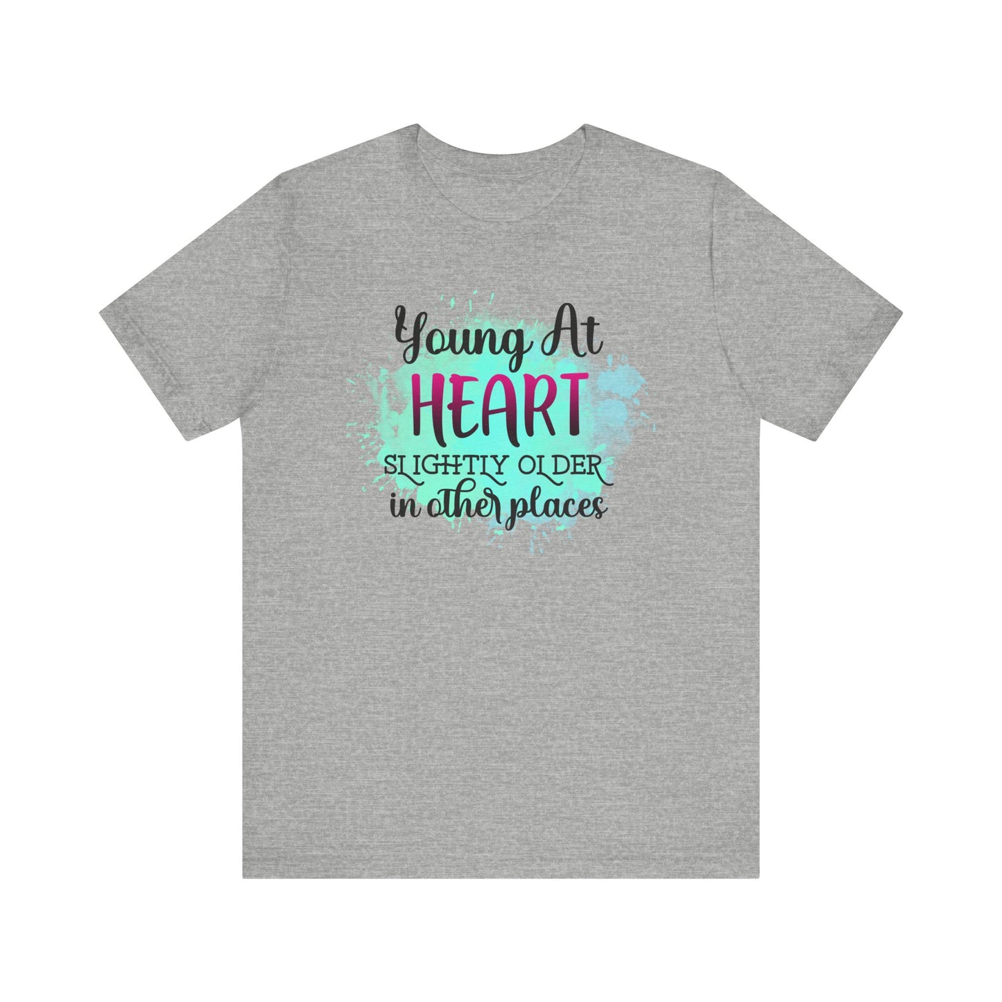 Young at Heart T-shirt
