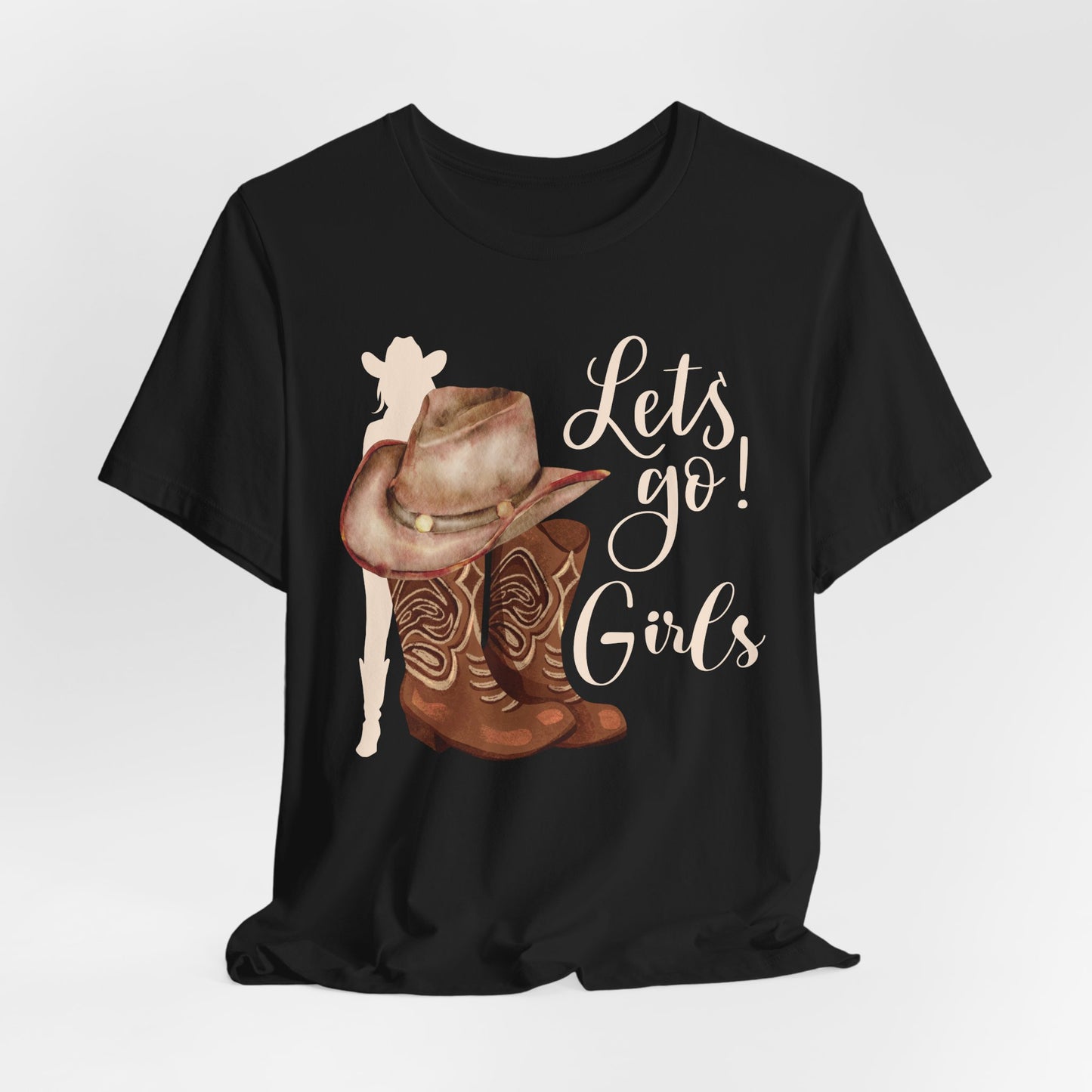 Let's Go Girls – Unisex Cowgirl Spirit T-Shirt