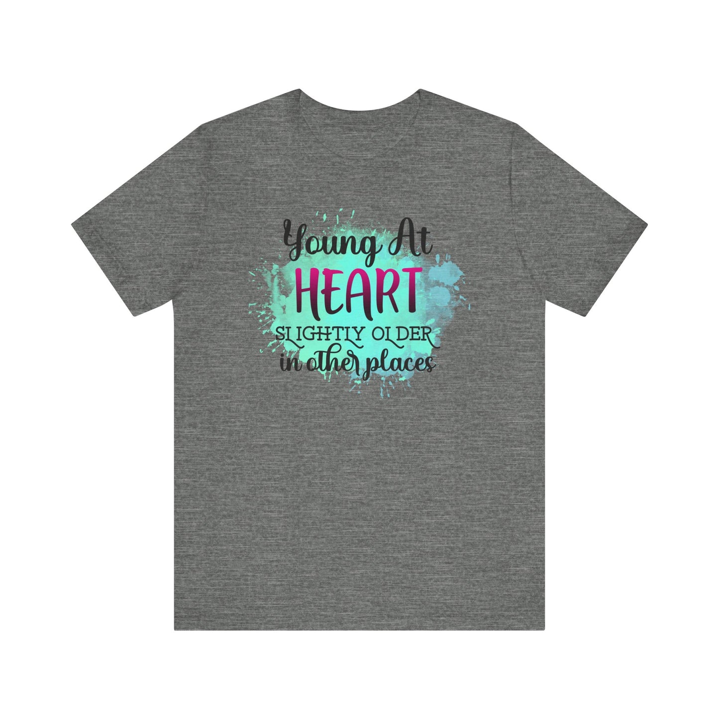 Young at Heart T-shirt