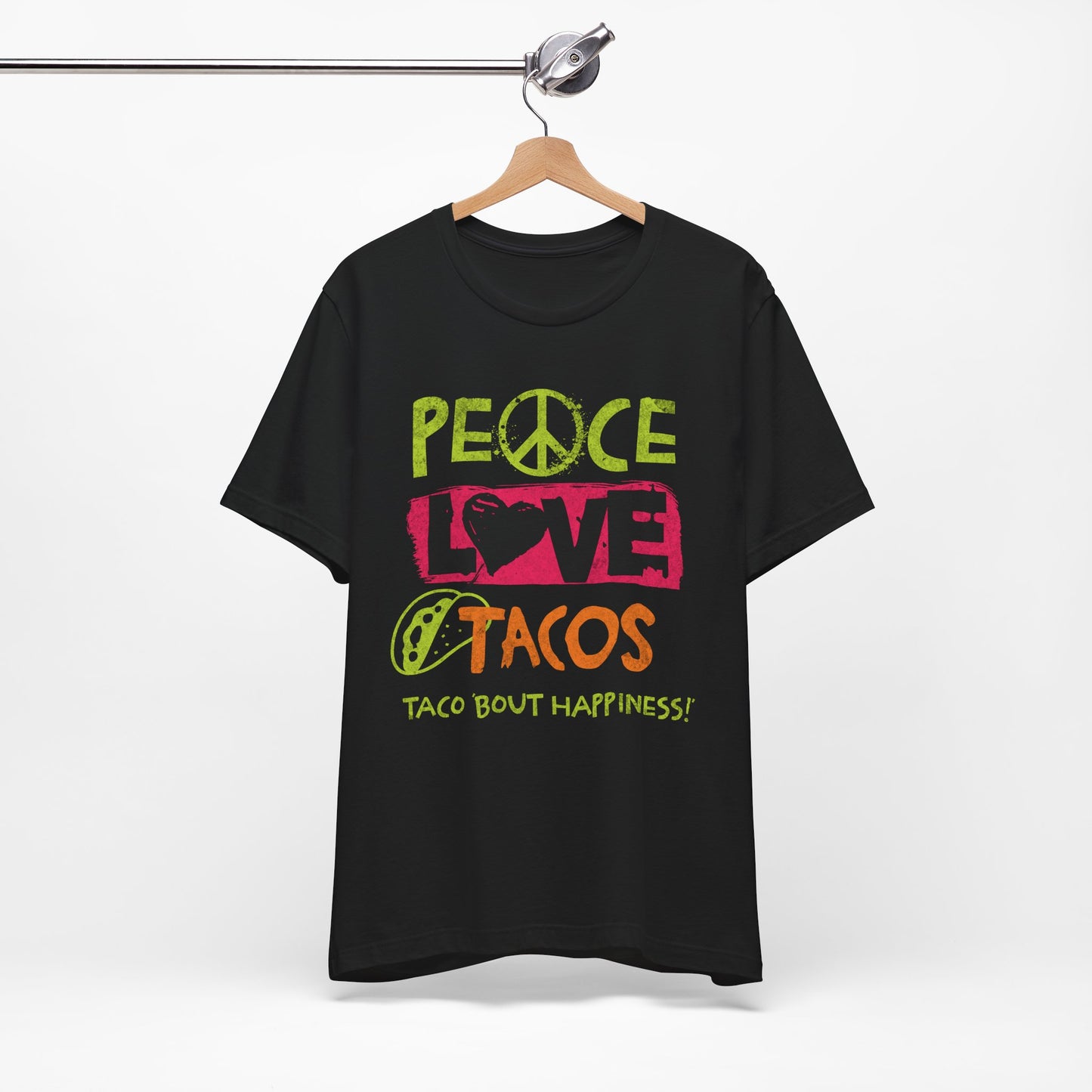 Peace Love Tacos - Talk about Happiness Unisex T-Shirt