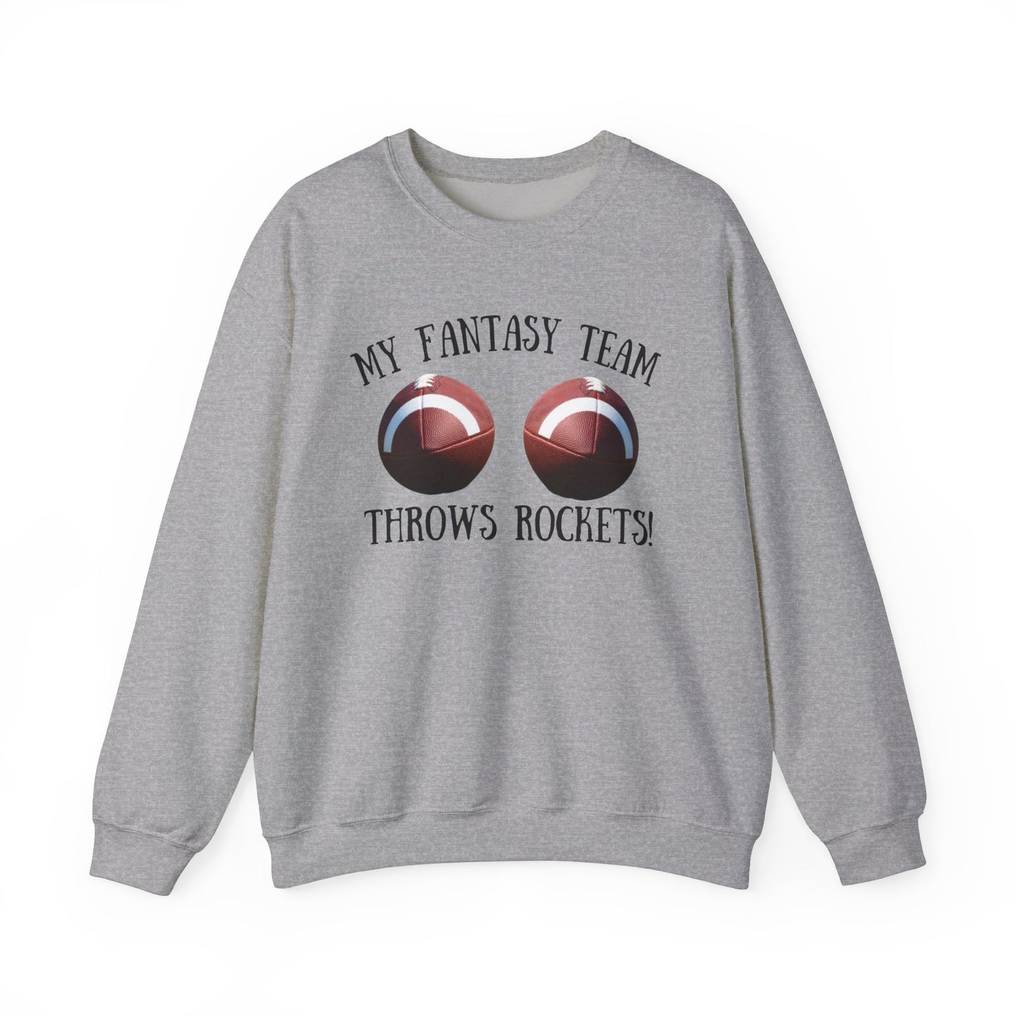 My Fantasy Team throws rockets Sweatshirt