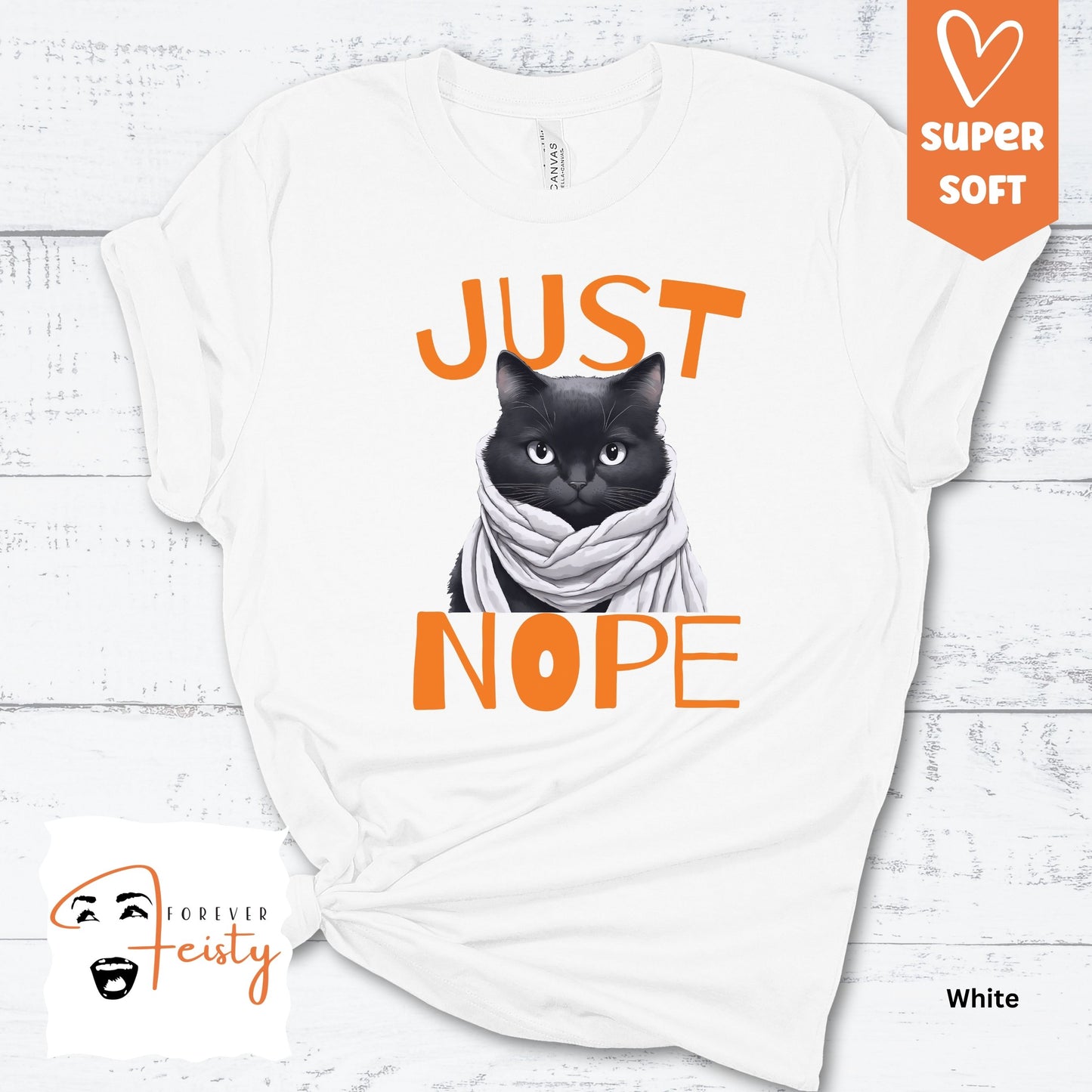 Funny cat shirt that says "Just Nope'