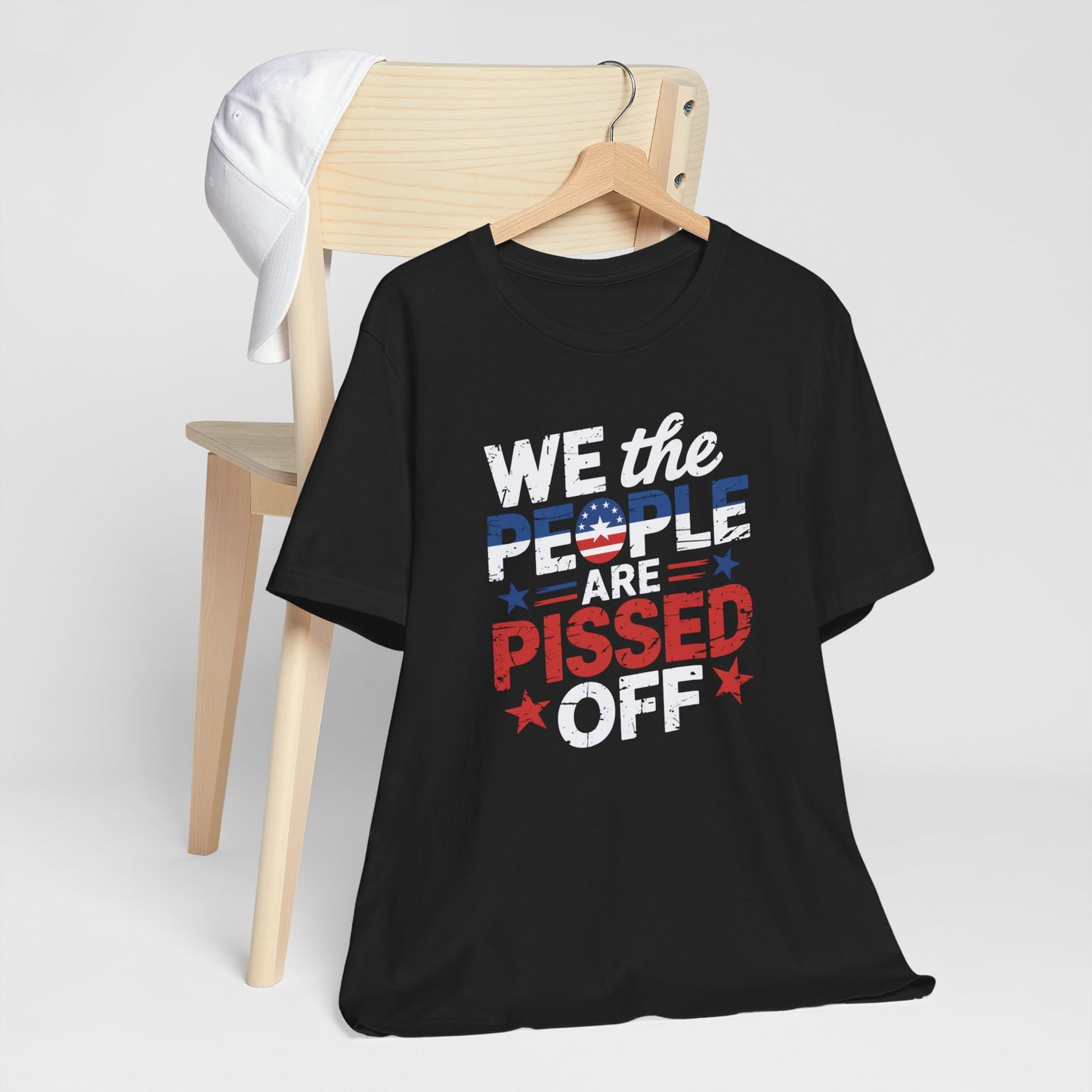 We The People Pissed Off T-Shirt | Unisex Short Sleeve Tee for Freedom Lovers