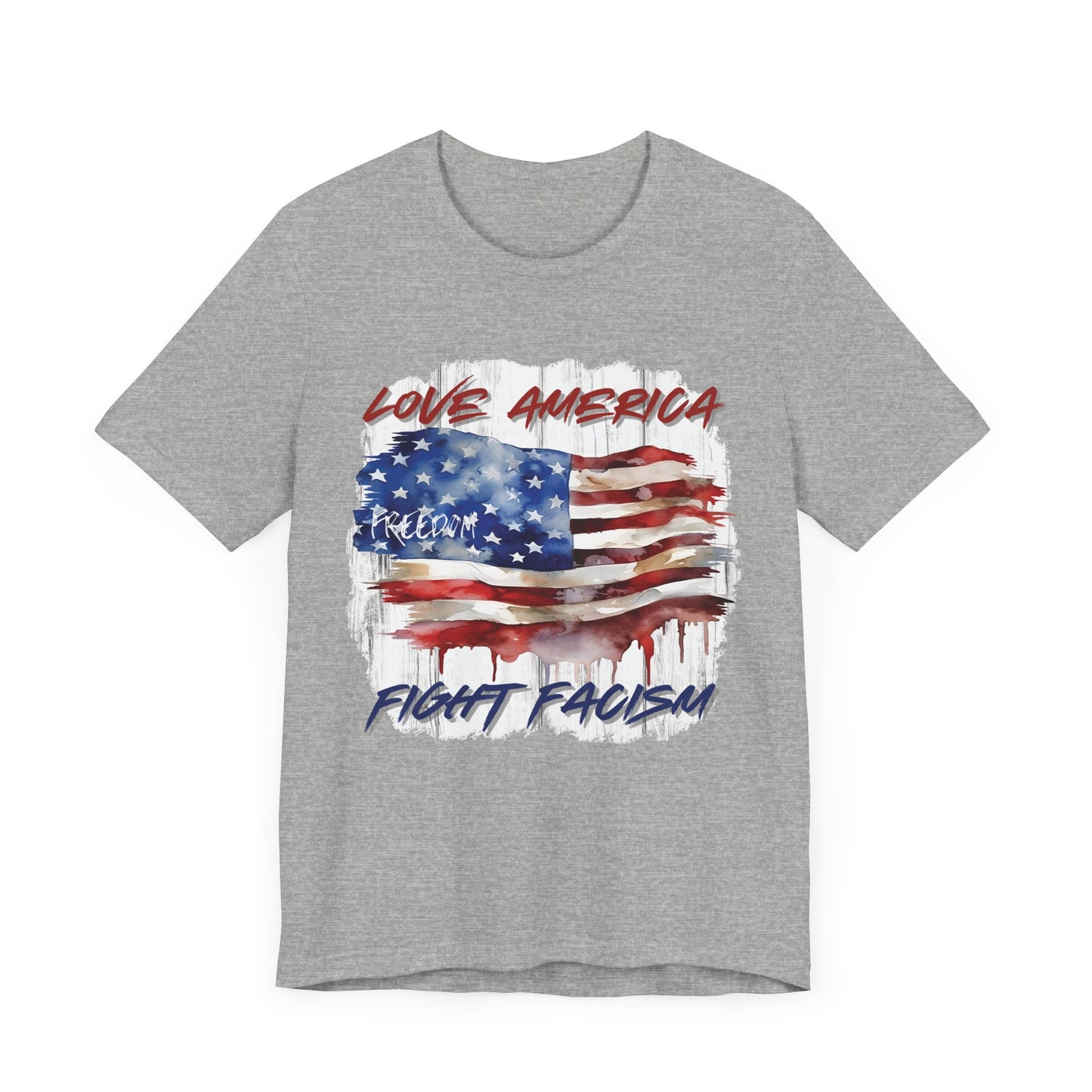 Love America, Fight Facism Unisex T-Shirt