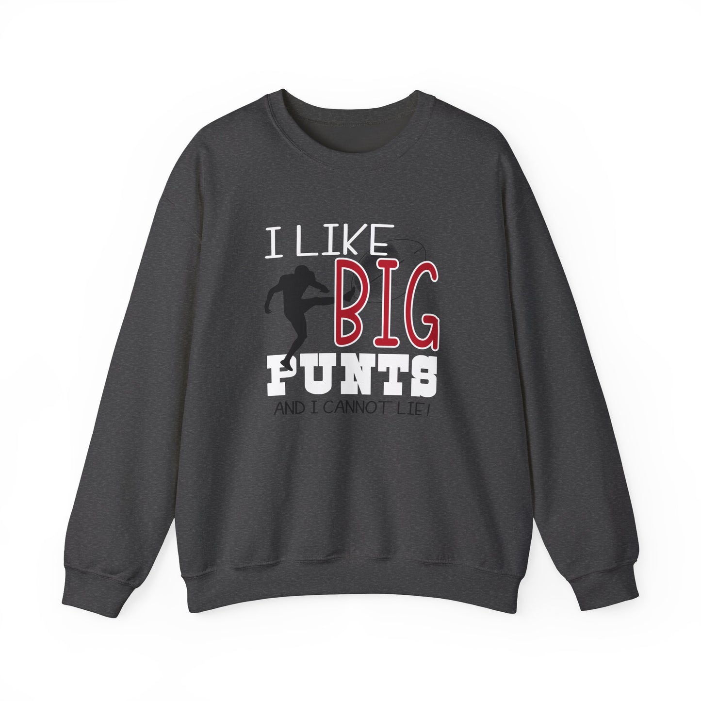 I like Big Punts Football sweatshirt