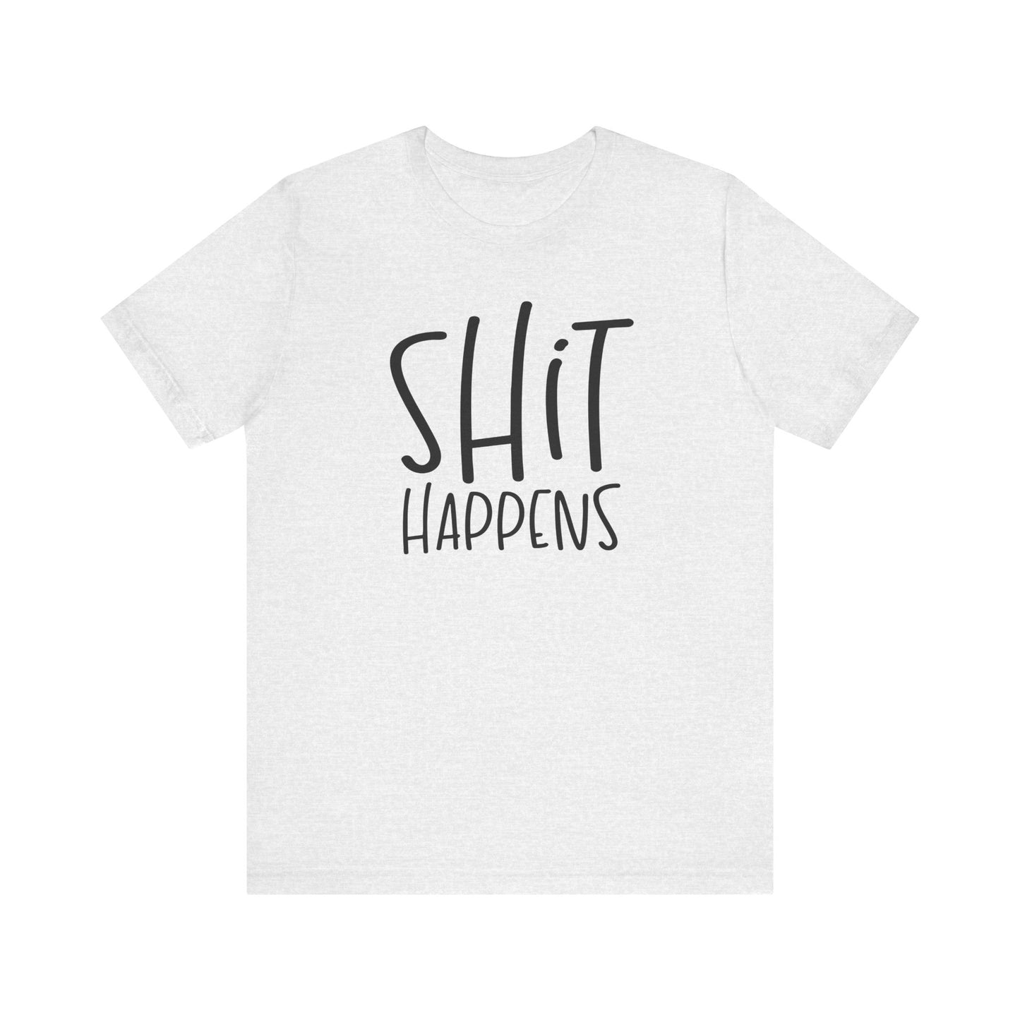 Shit Happens T-Shirt