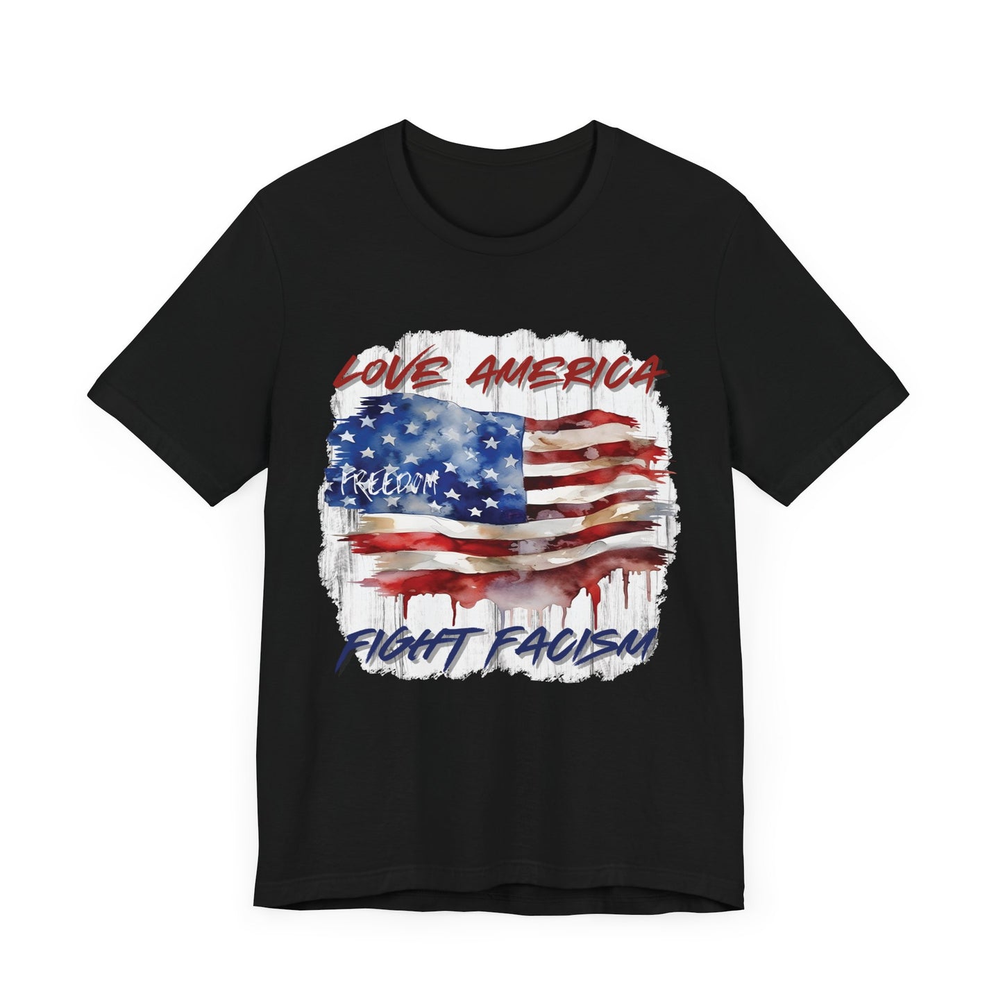Love America, Fight Facism Unisex T-Shirt