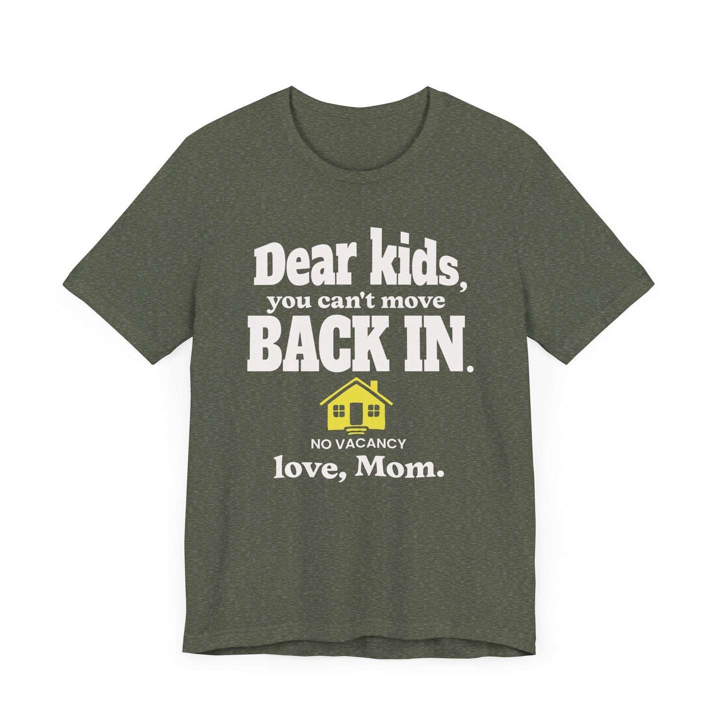 No Vacancy – Love, Mom Unisex T-shirt
