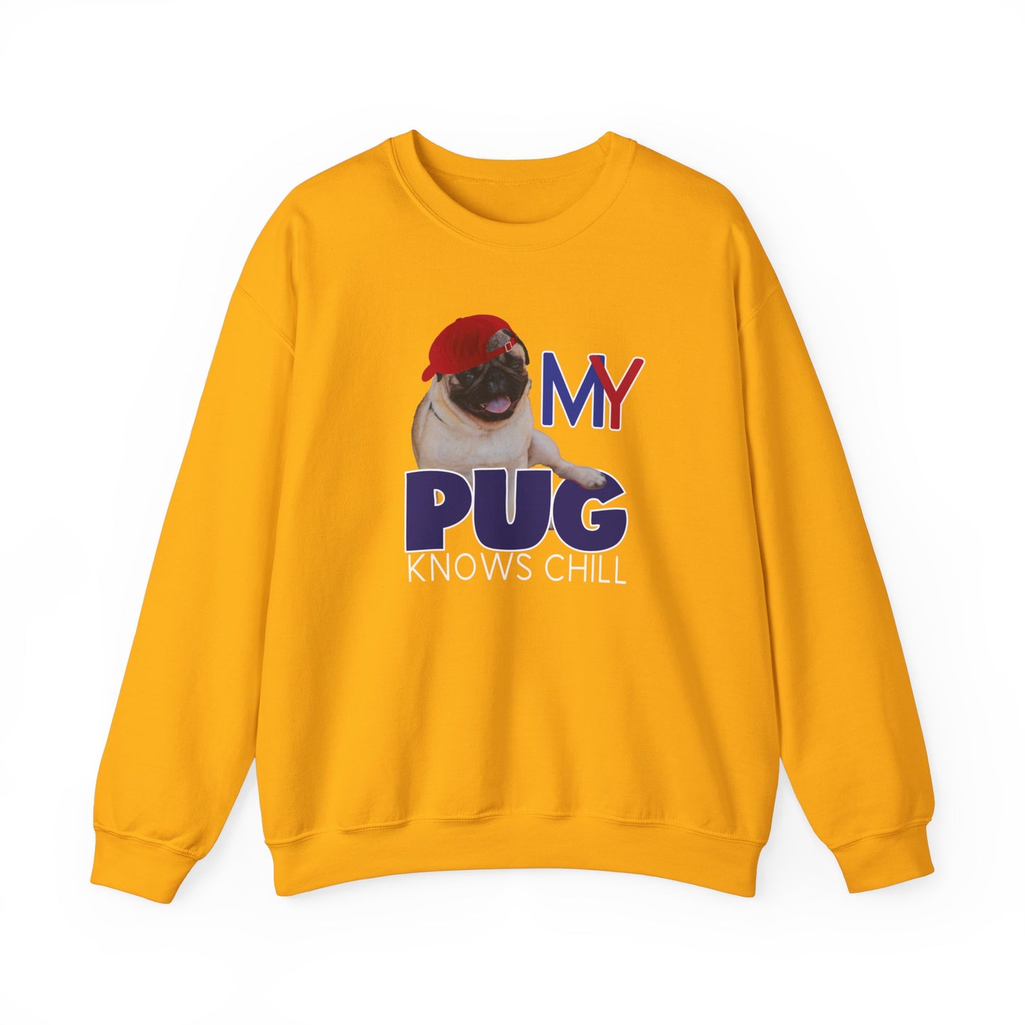 My Pug knows Chill sweatshirt