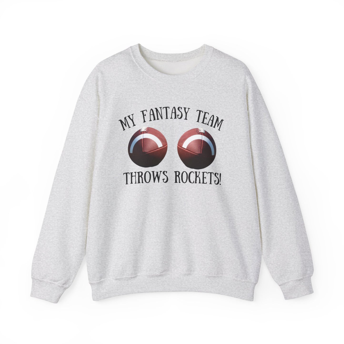 My Fantasy Team throws rockets Sweatshirt