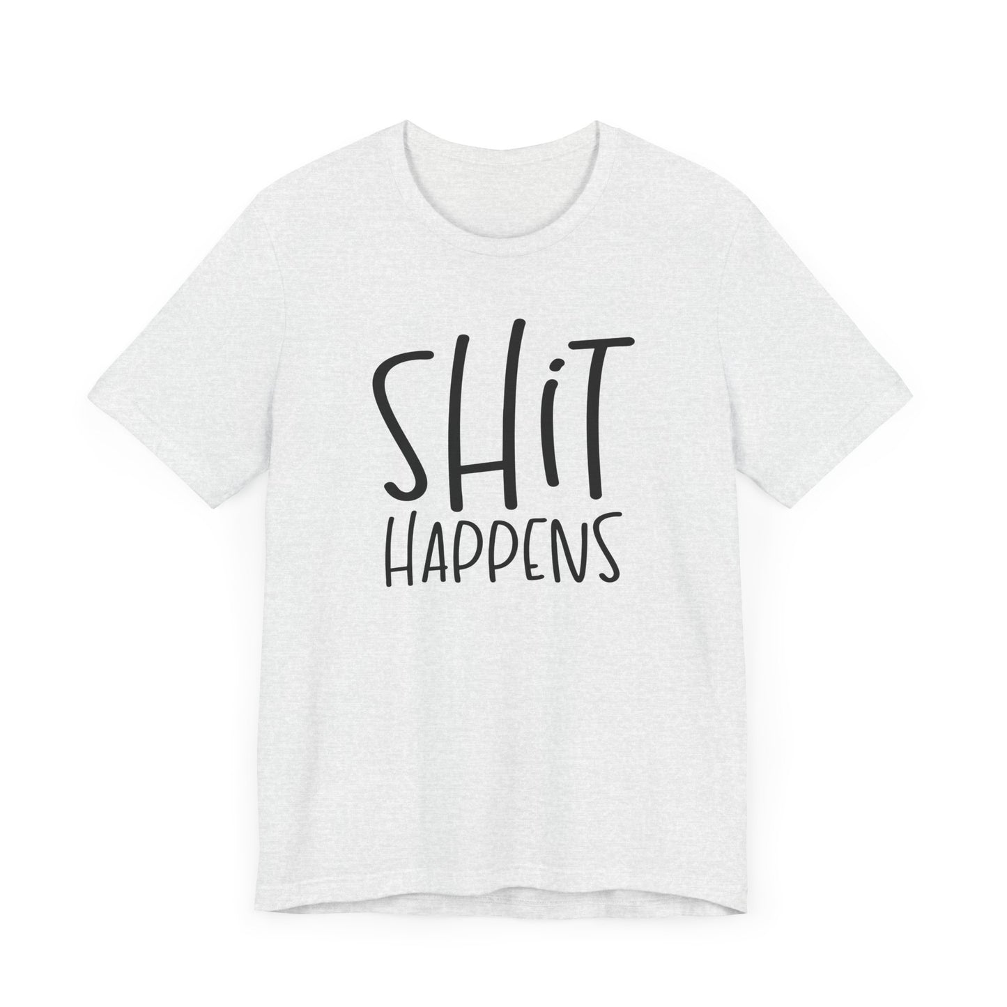Shit Happens T-Shirt
