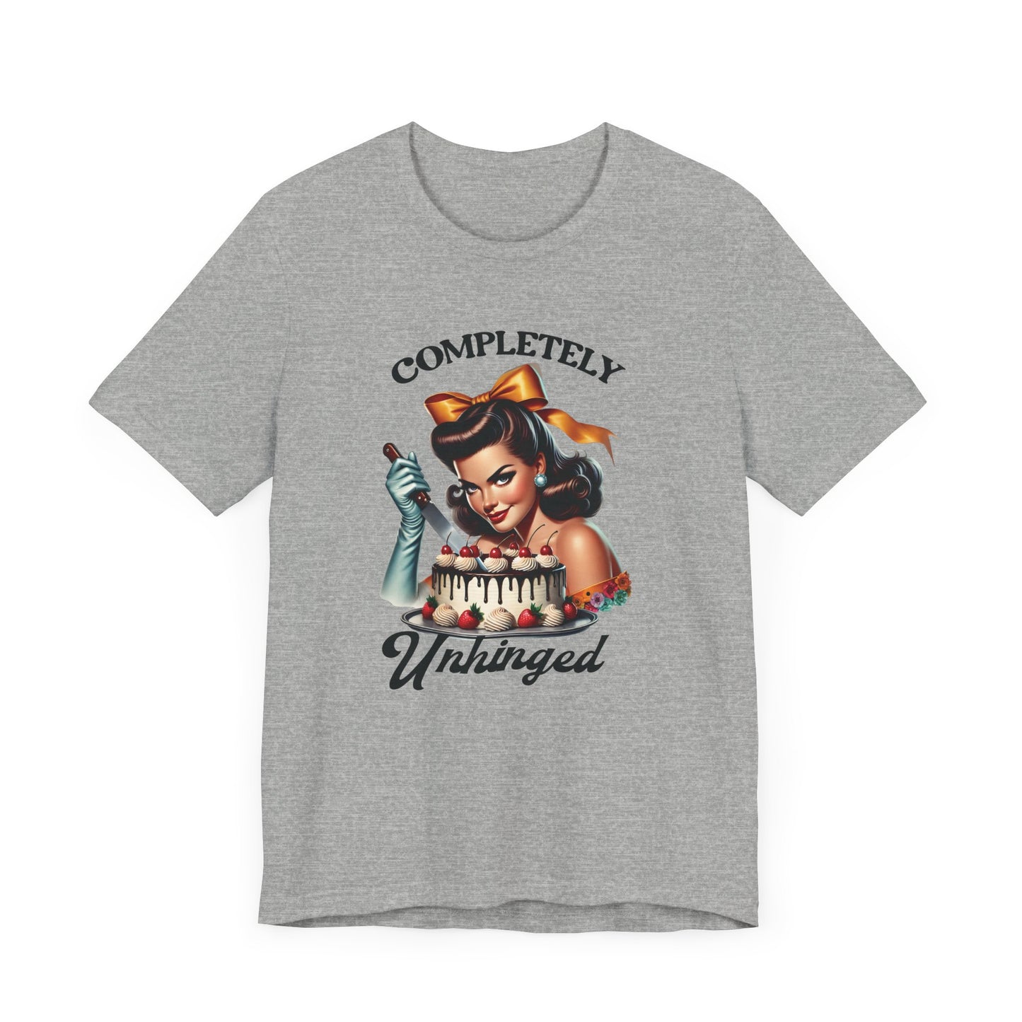Retro housewife - "Completely Unhinged" T-Shirt