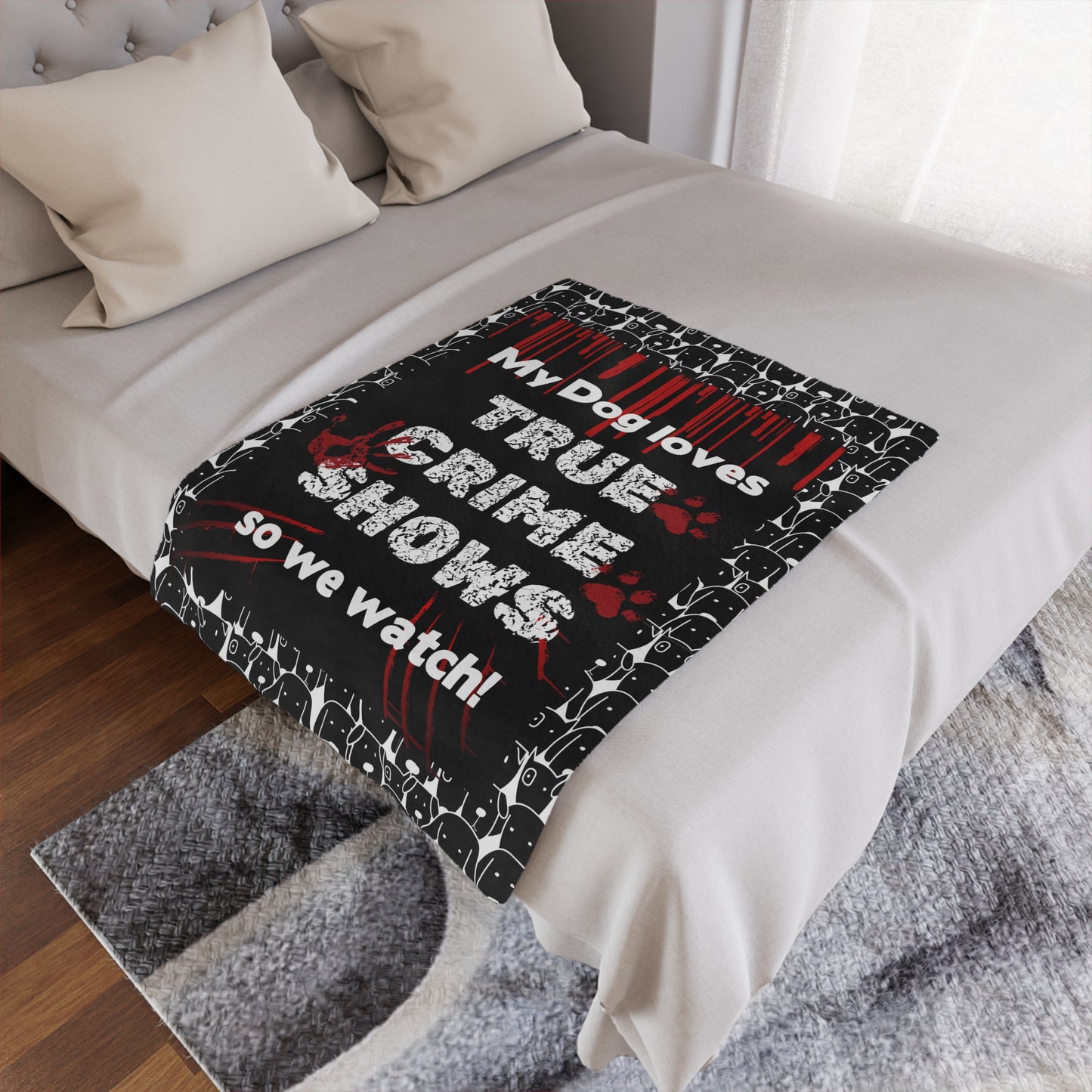 Funny blanket that says "My Dog Loves True Crime Shows" Minky Blanket