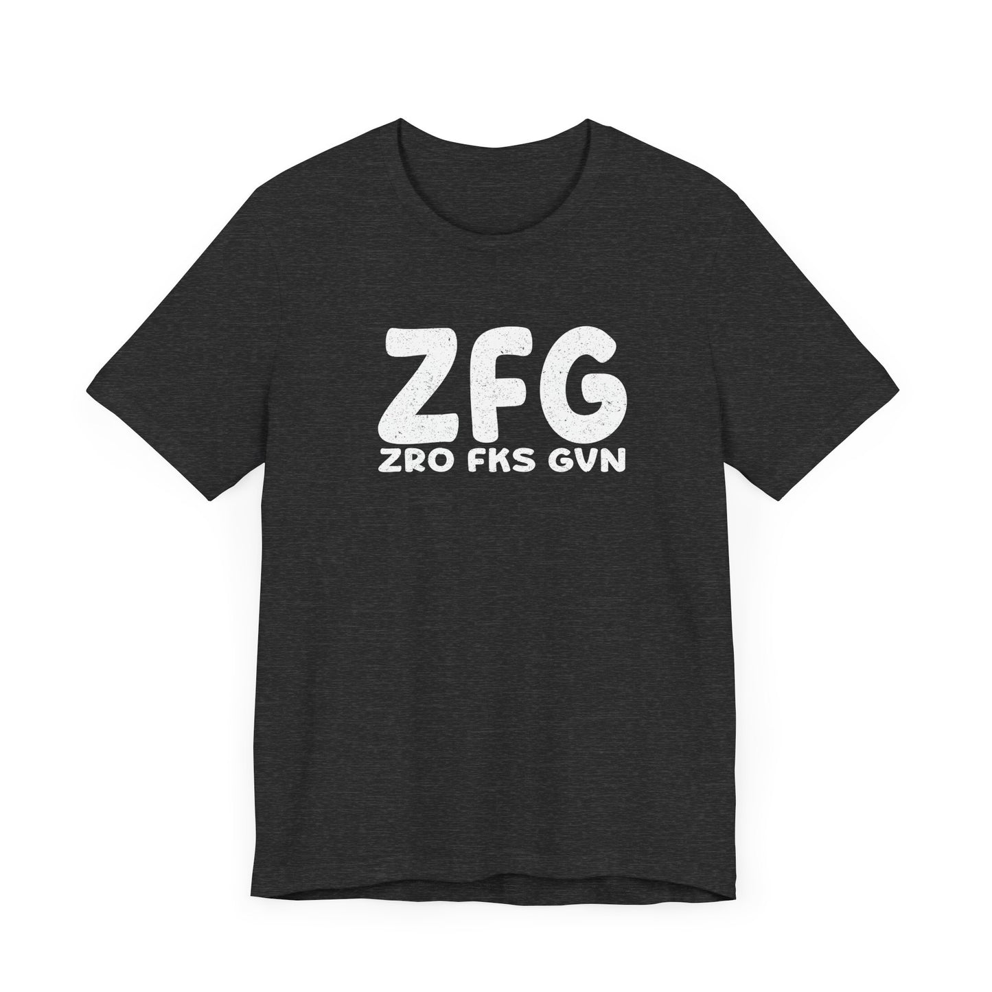 ZFG - Zero Fks Given Unisex T-Shirt