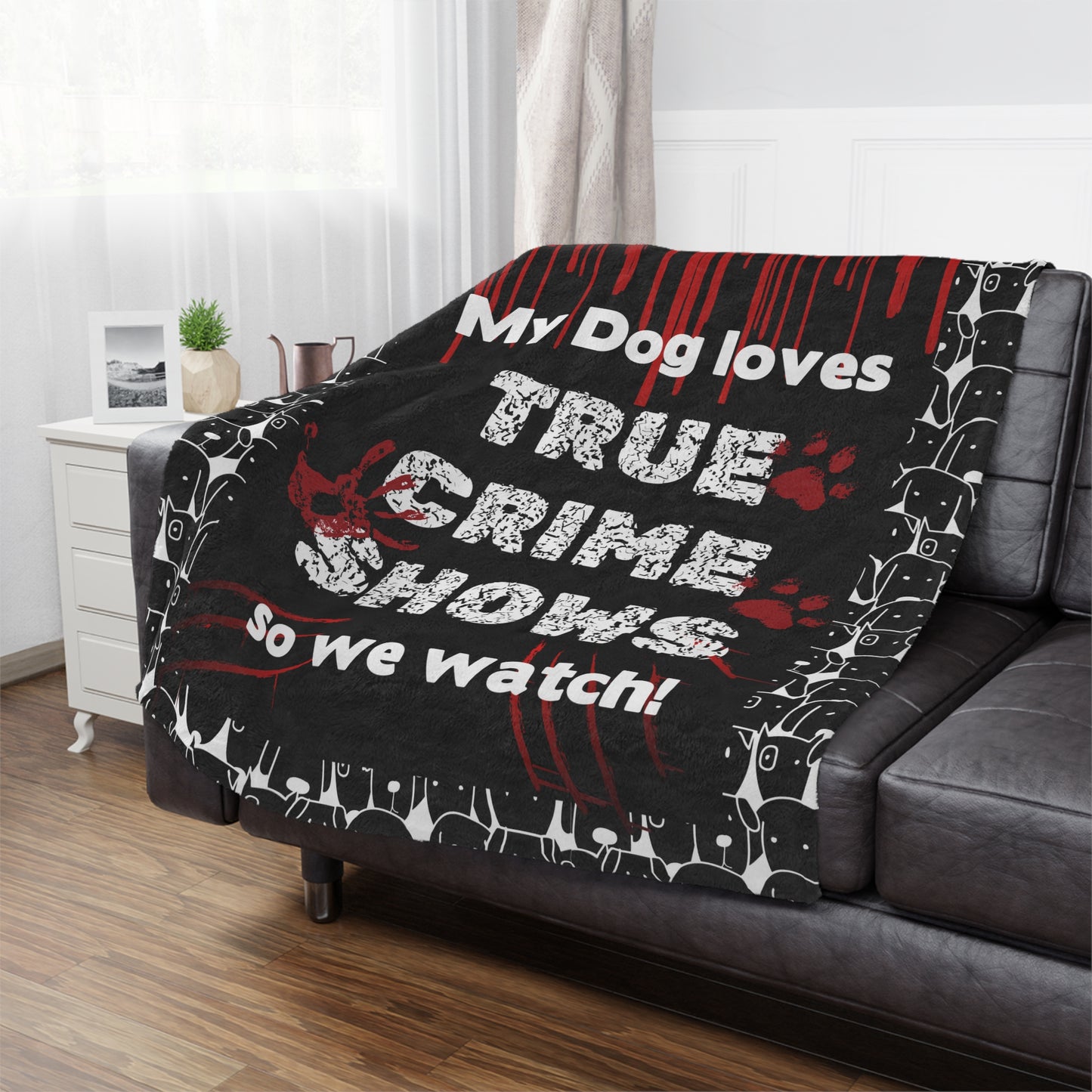 Funny blanket that says "My Dog Loves True Crime Shows" Minky Blanket
