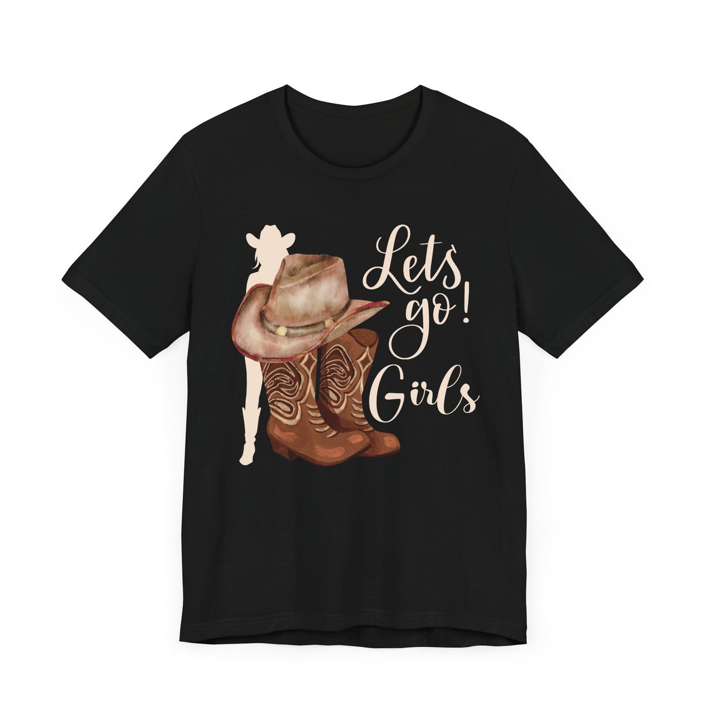 Let's Go Girls – Unisex Cowgirl Spirit T-Shirt