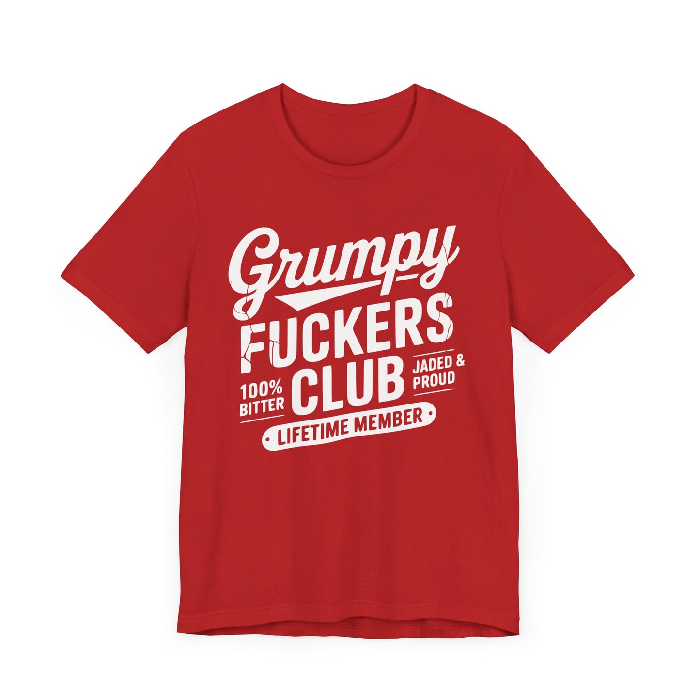 Grumpy Fuckers Club – Lifetime Member Unisex T-Shirt
