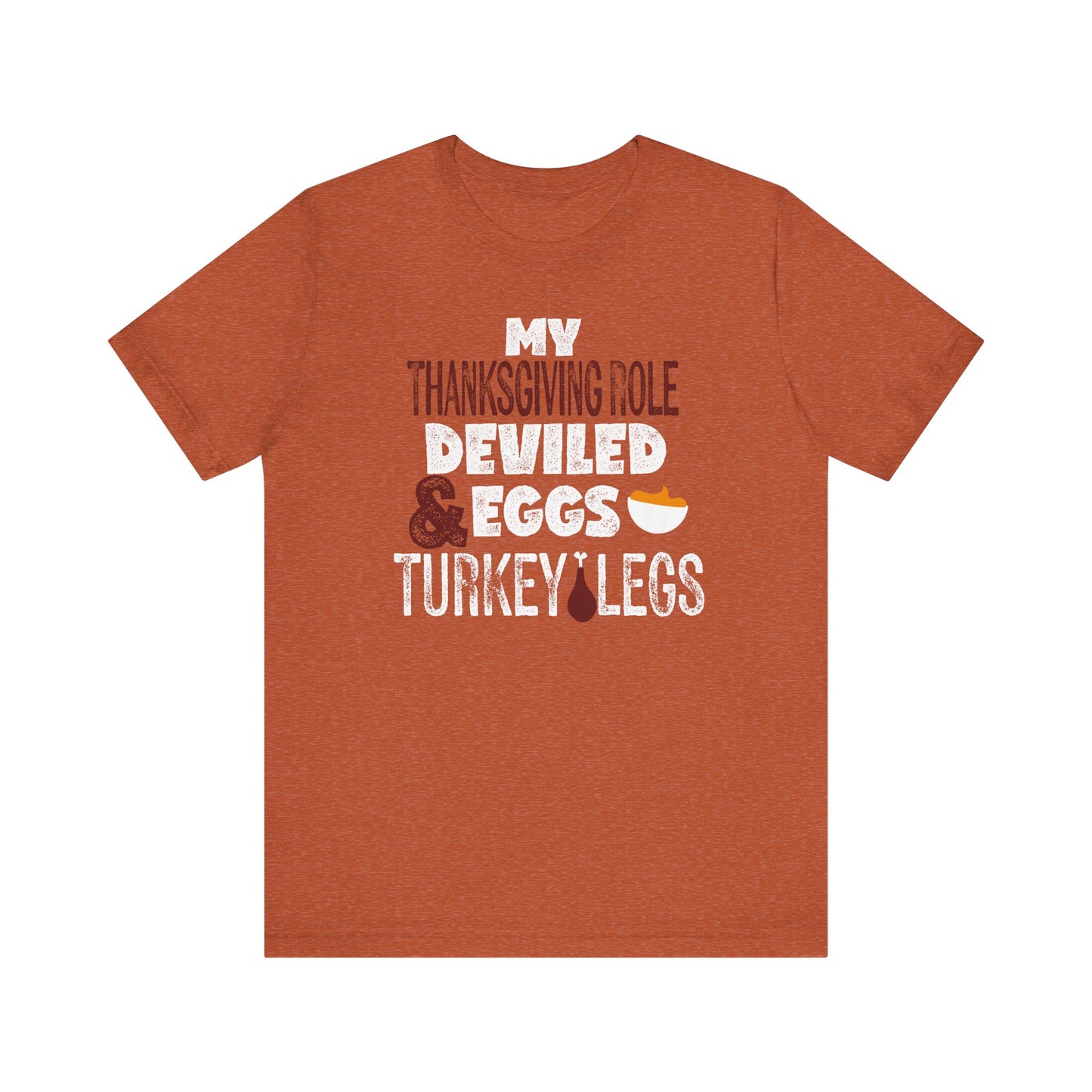Deviled Eggs and Turkey Legs Thanksgiving T-Shirt