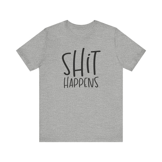 Shit Happens T-Shirt