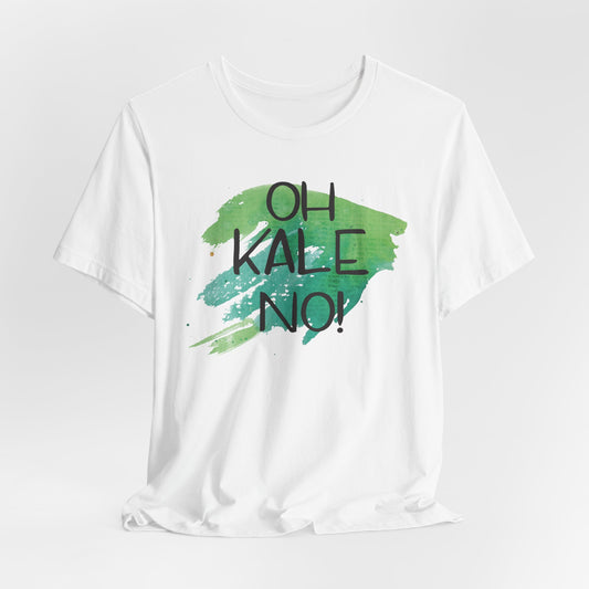Oh Kale No! t-shirt