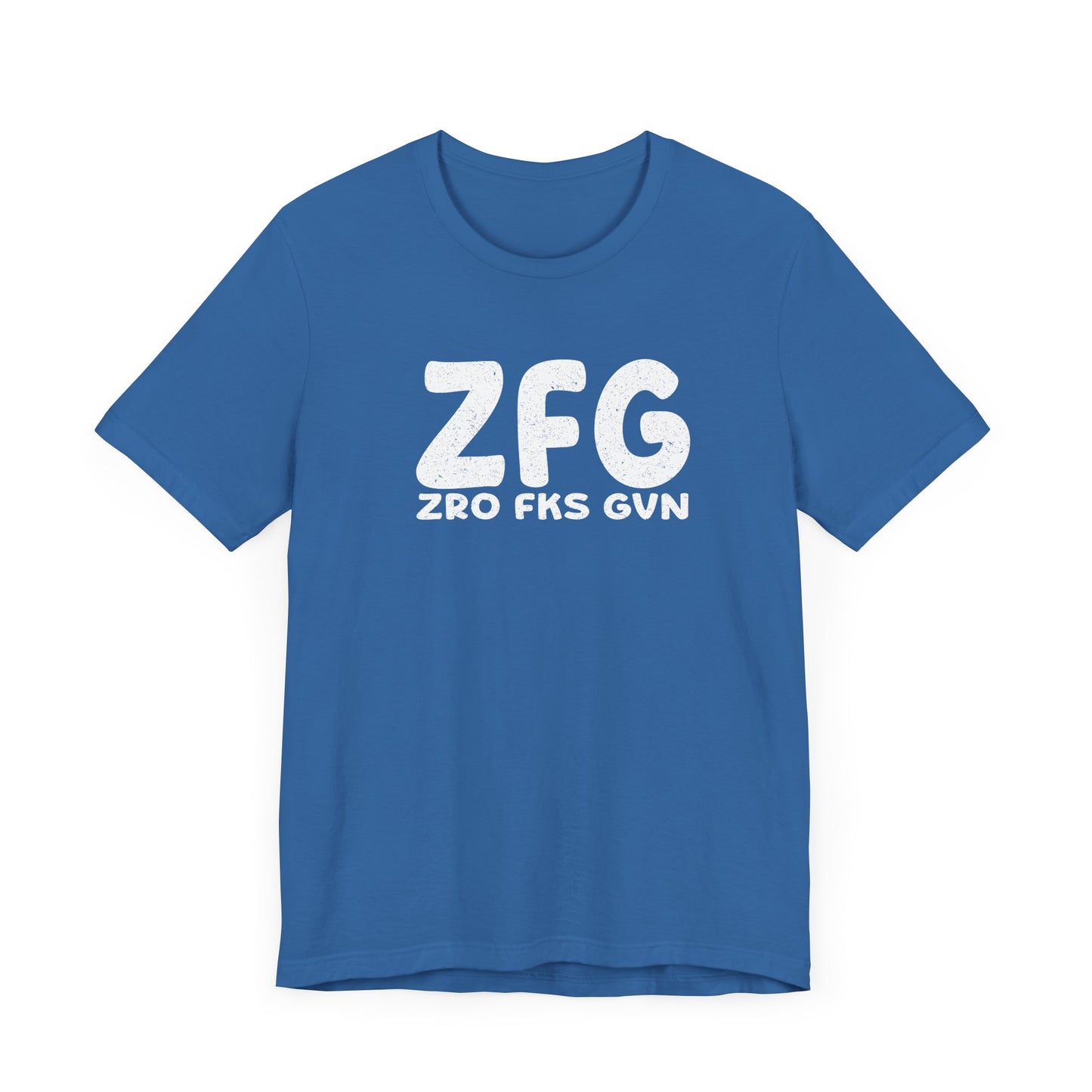 ZFG - Zero Fks Given Unisex T-Shirt