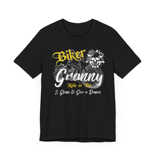 Biker Granny – Ride or Die & 2 Glam to Give a Damn Tee