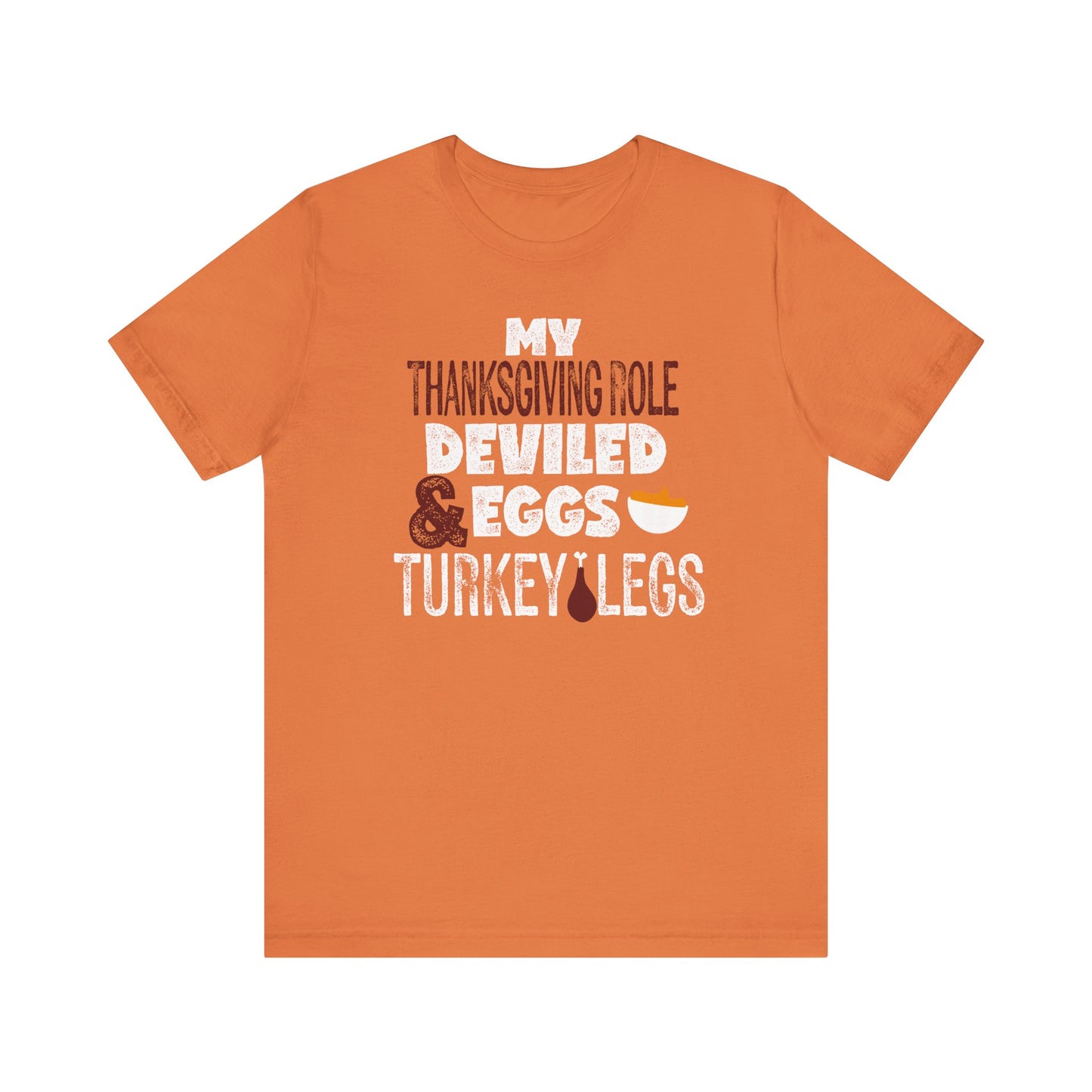Deviled Eggs and Turkey Legs Thanksgiving T-Shirt