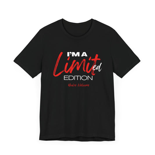 Limited Edition Unisex Tee - You're Welcome - Unique Graphic T-Shirt
