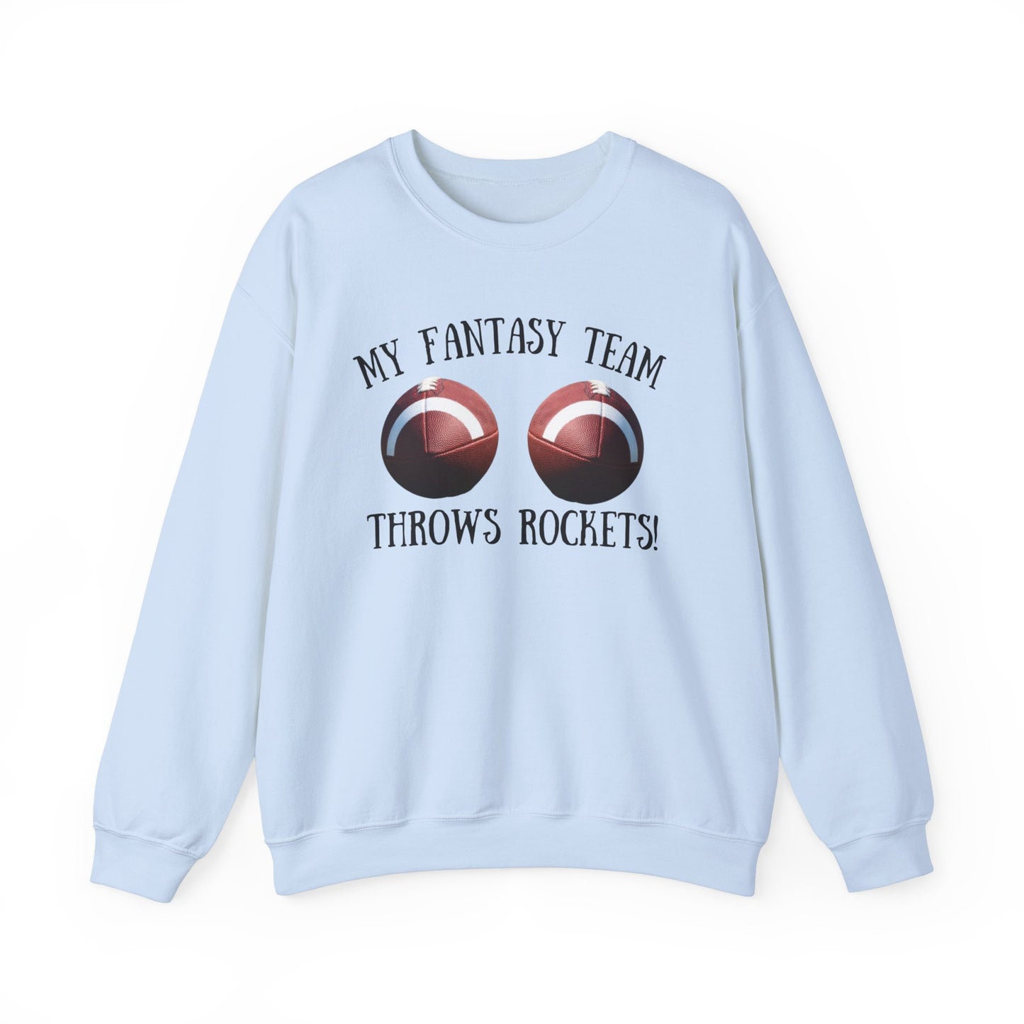 My Fantasy Team throws rockets Sweatshirt