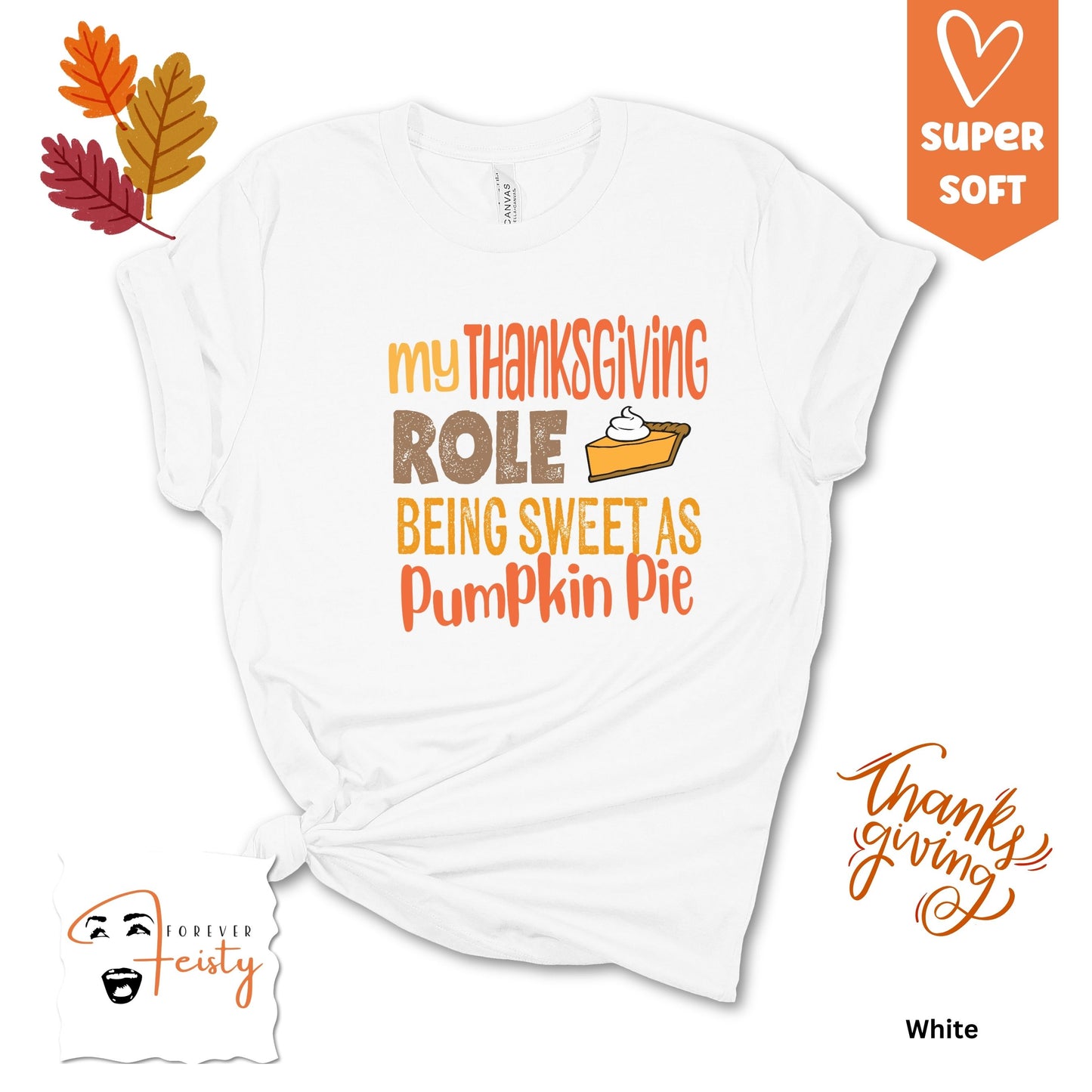 My Thanksgiving Role - Being Sweet as Pumpkin Pie T-Shirt
