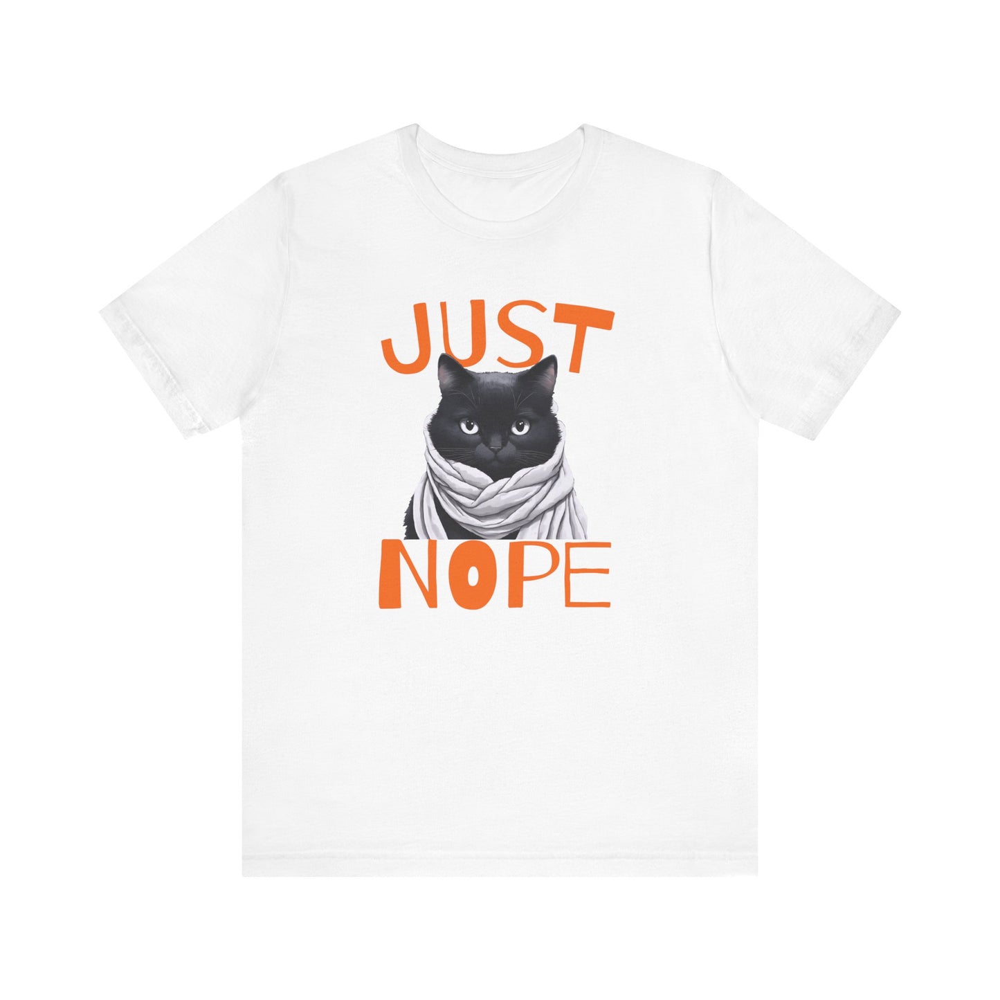 Funny cat shirt that says "Just Nope'