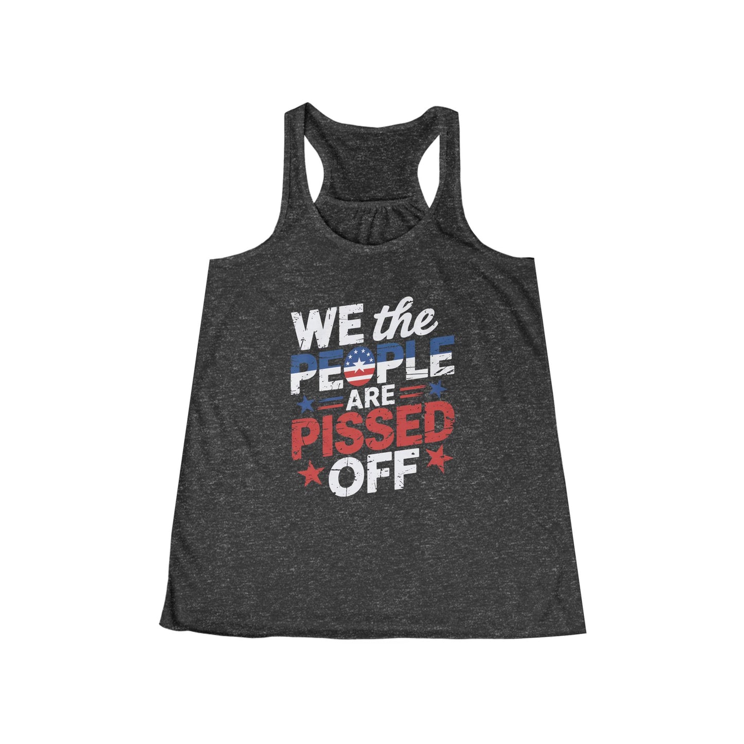We the People Are Pissed Off Flowy Tank – Bold, Patriotic, and Unapologetic