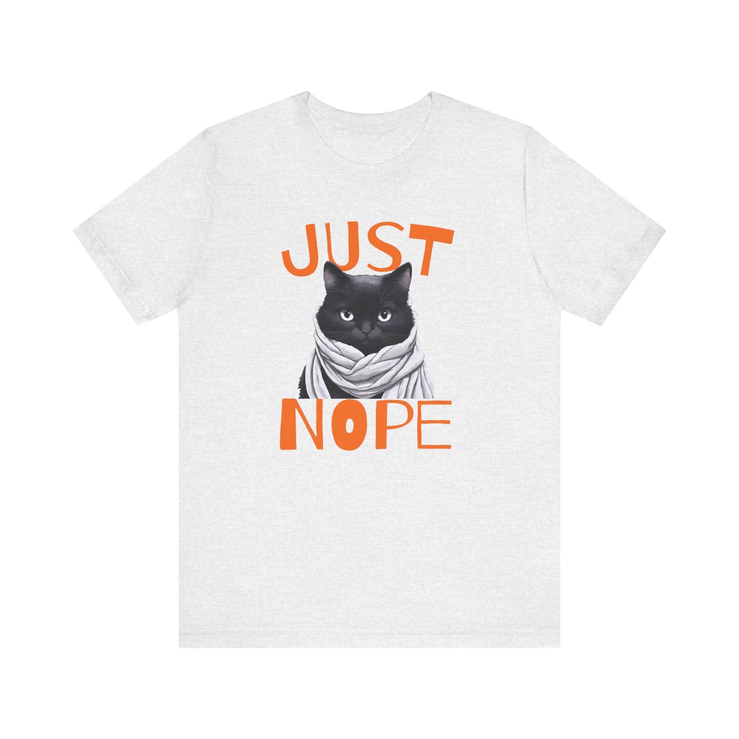 Funny cat shirt that says "Just Nope'